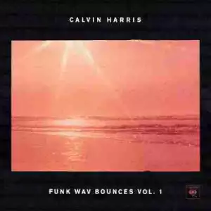 Calvin Harris - Prayers Up (Ft. Travis Scott & A-Trak)